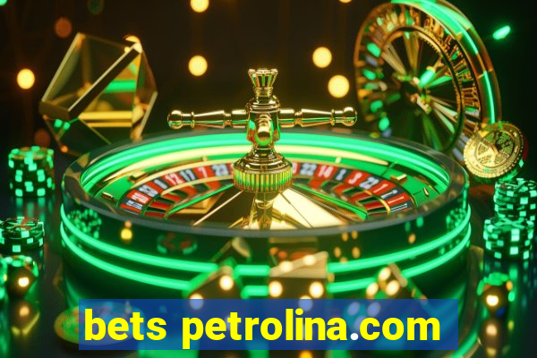 bets petrolina.com